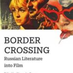 Border Crossing: Russian Literature into Film