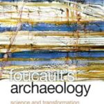 Foucault's Archaeology: Science and Transformation