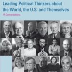 After 9/11: Leading Political Thinkers about the World, the U.S. and Themselves: 17 Conversations