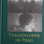 Frauenleben in Prag: Ethnische Vielfalt und kultureller Wandel seit dem 18. Jhdt.