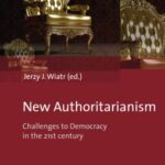 New Authoritarianism: Challenges to Democracy in the 21st century