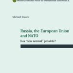 Russia, the European Union and NATO: Is a “new normal” possible?