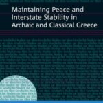 Maintaining Peace and Interstate Stability in Archaic and Classical Greece