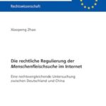Die rechtliche Regulierung der «Menschenfleischsuche» im Internet: Eine rechtsvergleichende Untersuchung zwischen Deutschland und China
