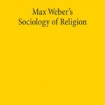 Max Weber's Sociology of Religion