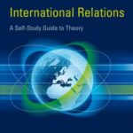 International Relations: A Self-Study Guide to Theory