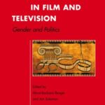 Ancient Worlds in Film and Television: Gender and Politics