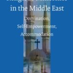 Religious Minorities in the Middle East: Domination, Self-Empowerment, Accommodation