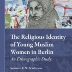 The Religious Identity of Young Muslim Women in Berlin: An Ethnographic Study