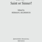 Calvin – Saint or Sinner?