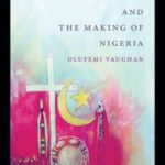Religion and the Making of Nigeria