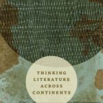 Thinking Literature across Continents
