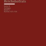 Die Akten des Kaiserlichen Reichshofrats (RHR) – Serie II: Antiqua Band 5: Karton 425–516