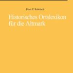 Historisches Ortslexikon für die Altmark: 2 Bände