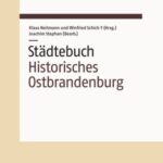 Städtebuch Historisches Ostbrandenburg