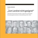 "Zum Landrat nicht geeignet": Leitendes Personal der zentralen, regionalen und lokalen Verwaltungsdienststellen in Brandenburg 1945-1952
