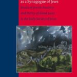 The Jesuit Order as a Synagogue of Jews: Jesuits of Jewish Ancestry and Purity-of-Blood Laws in the Early Society of Jesus