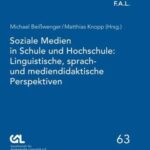 Soziale Medien in Schule und Hochschule: Linguistische, sprach- und mediendidaktische Perspektiven