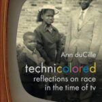 Technicolored: Reflections on Race in the Time of TV