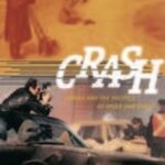 Crash: Cinema and the Politics of Speed and Stasis