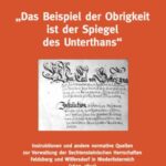 Instruktionen und andere normative Quellen zur Herrschaftsverwaltung auf den Liechtensteinischen Herrschaften Feldsberg und Wilfersdorf in Niederösterreich: 1600-1815