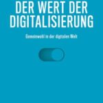 Der Wert der Digitalisierung: Gemeinwohl in der digitalen Welt