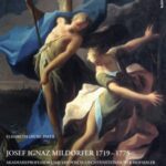 Josef Ignaz Mildorfer: 1719-1775 : Akademieprofessor und Savoyisch-Liechtensteinischer Hofmaler