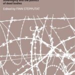 Governing the dead: Sovereignty and the politics of dead bodies