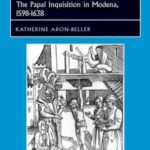 Jews on trial: The Papal Inquisition in Modena, 1598–1638