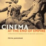 Cinema at the End of Empire: A Politics of Transition in Britain and India