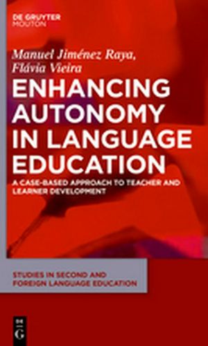 Enhancing Autonomy in Language Education: A Case-Based Approach to Teacher and Learner Development