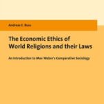 The Economic Ethics of World Religions and their Laws: An Introduction to Max Weber's Comparative Sociology