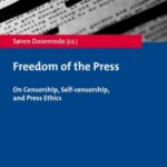 Freedom of the Press: On Censorship, Self-censorship, and Press Ethics