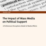 The Impact of Mass Media on Political Support: A Preferences-Perceptions Model of Media Effects