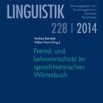 Fremd- und Lehnwortschatz im sprachhistorischen Wörterbuch