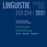 Historische Wortbildung: Theorien - Methoden - Perspektiven.