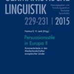 Persuasionsstile in Europa II: Kommentartexte in den Medienlandschaften europäischer Länder.