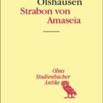 Strabon von Amaseia: Unter Mitarbeit von Vera Sauer. Kartographie: Richard Szydlak
