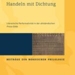 Handeln mit Dichtung: Literarische Performativität in der altisländischen Prosa-Edda