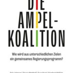 Die Ampelkoalition: Wie wird aus unterschiedlichen Zielen ein gemeinsames Regierungsprogramm?