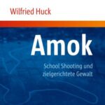 Amok, School Shooting und zielgerichtete Gewalt: aus kinder- und jugendpsychiatrischer Sicht