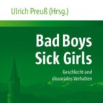 Bad Boys - Sick Girls: Geschlecht und dissoziales Verhalten