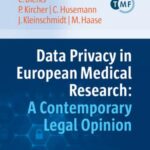 Data Privacy in European Medical Research: A Contemporary Legal Opinion