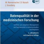 Datenqualität in der medizinischen Forschung: Leitlinie zum adaptiven Management von Datenqualität in Kohortenstudien und Registern