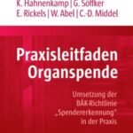 Praxisleitfaden Organspende: Umsetzung der BÄK-Richtlinie „Spendererkennung“ in der Praxis