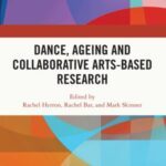 Dance, Ageing and Collaborative Arts-Based Research