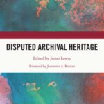 Disputed Archival Heritage