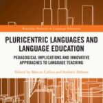 Pluricentric Languages and Language Education: Pedagogical Implications and Innovative Approaches to Language Teaching