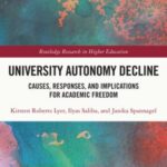 University Autonomy Decline: Causes, Responses, and Implications for Academic Freedom