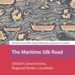 The Maritime Silk Road: Global Connectivities, Regional Nodes, Localities